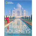 Timeless Journeys - Travels To The World's Legendary Places