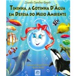 Tininha. a Gotinha Dagua em Defesa do Meio Ambiente