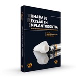Tomada de Decisão em Implantodontia Atlas de Abordagens Cirúrgicas e Restauradoras