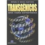 Transgenicos - uma Visao Estrategica