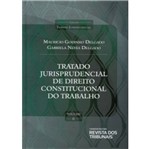 Tratado Jurisprudencial de Direito Constitucional do Trabalho - Vol 2 - Rt