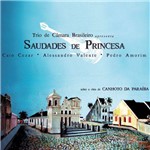 Trio de Câmara Brasileiro - Saudades de Princesa