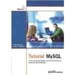 Tutorial MYSQL - uma Introdução Objetiva Aos Fundamentos do Banco de Dados MYSQL