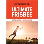 Ultimate Frisbee - Didática, Métodos e Prática de Ensino