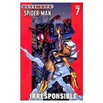 Ultimate Spider-Man, V.7 - Irresponsible
