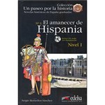 Un Paseo por La Historia: El Amanecer de Hispania - Nivel 1 - Coleção Série Un Paseo por La Historia