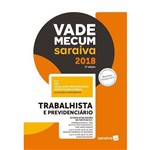 Vade Mecum Saraiva – Trabalhista e Previdenciário - 2ªed. 2018