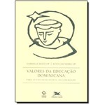 Valores da Educação Dominicana: para o Uso Inteligente da Liberdade