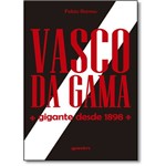 Vasco da Gama: Gigante Desde 1898