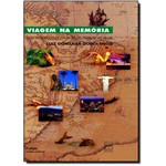 Viagem na Memoria: Guia Historico Viagens e Turismo no Brasil