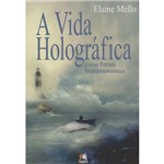 Vida Holografica, a - 1ª Ed.