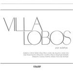 Villa-Lobos por Solistas