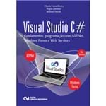 Visual Studio C# Fundamentos, Programação com ASP.Net, Windows Forms e Web Services