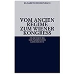 Vom Ancien Regime Zum Wiener Kongre (5. Aufl.)
