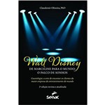 Walt Disney -- de Marceline para o Mundo: o Palco de Sonhos