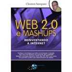 Web 2.0 e Mashups - Reinventando a Internet