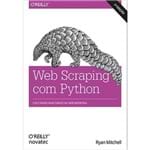 Web Scraping com Python - Coletando Mais Dados da Web Moderna - 2ª Edição
