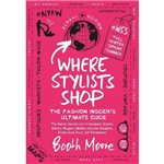 Where Stylists Shop - The Fashion Insider's Ultimate Guide