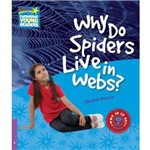 Why do Spiders Live In Webs ? Factbook - Cambridge Young Readers Level 4