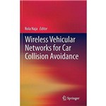 Wireless Vehicular Networks For Car Collision