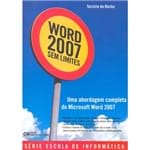 Word 2007 Sem Limites - uma Abordagem Completa do MS Word 2007