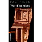 World Wonders - Oxford Bookworms Factfiles Level 2 - 3 Ed.