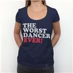 Worst Dancer Ever - Camiseta Clássica Feminina