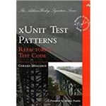 Xunit Test Patterns: Refactoring Test Code