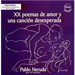 XX Poemas de Amor Y uma Canción Desesperada - Pablo Neruda
